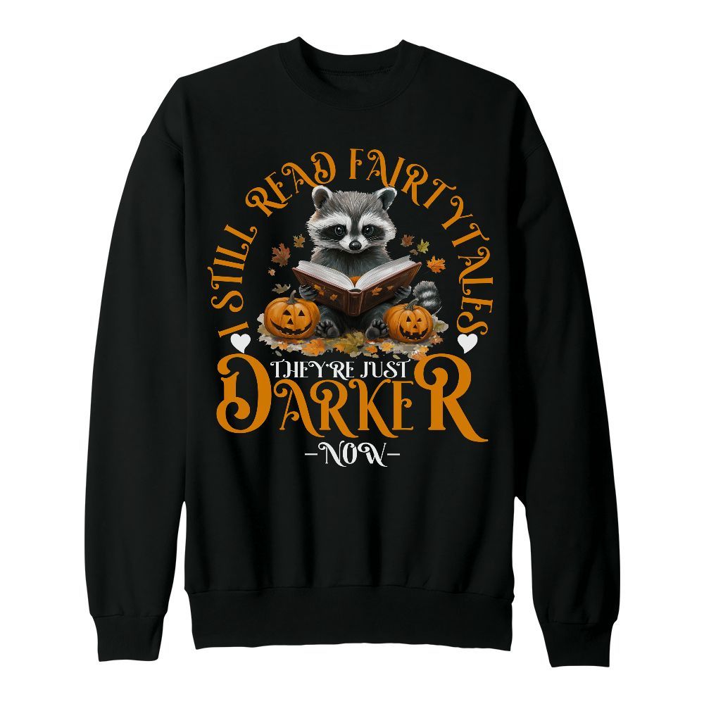 Amare Box Cute Racoons I Still Read Fairytales Shirt, They're Just Darker Now Halloween Shirt Unisex Sweatshirt