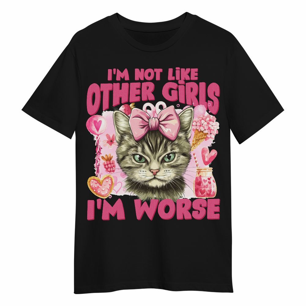 Amare Box Cute Bad Cat Meme Shirt, I'm Not Like Other Girls I'm Worse Gift For Fan Unisex Shirt