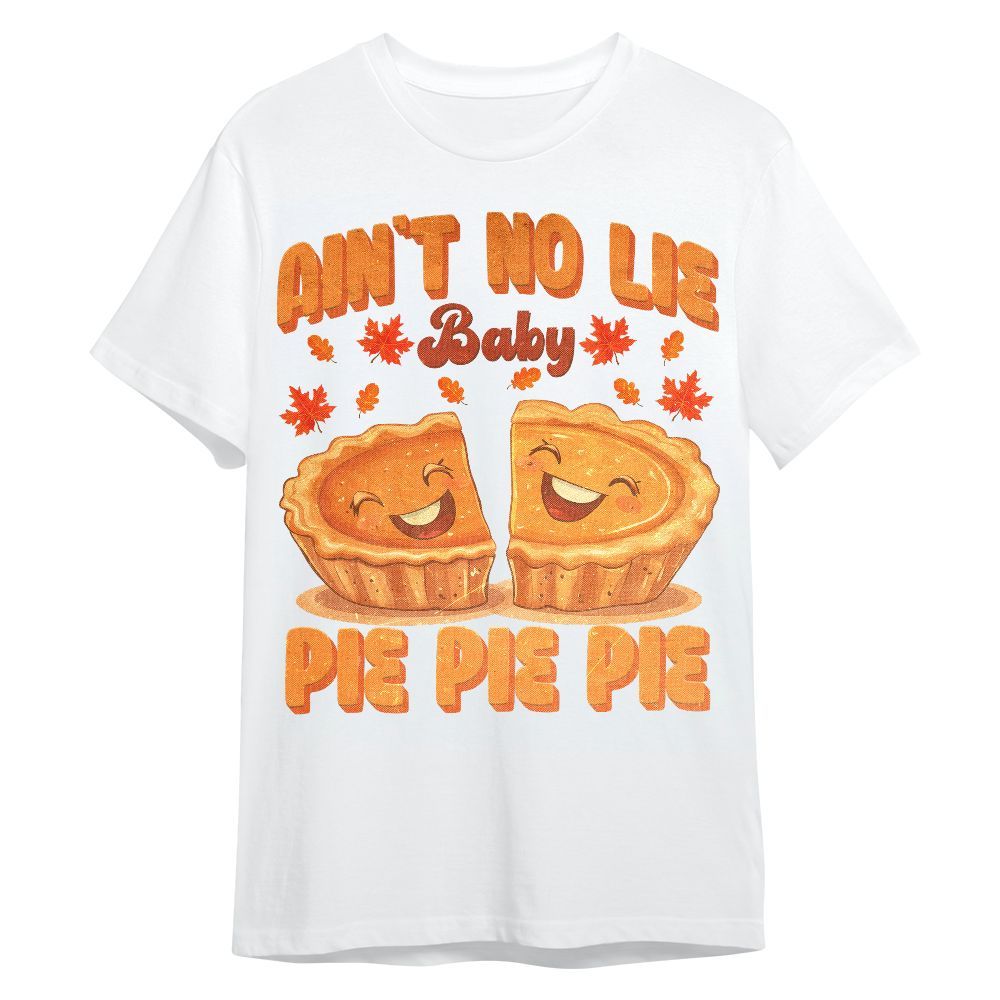 Amare Box Thanksgiving Pumpkin Pie Shirt, Ain't No Lie Baby Pie Fun Thanksgiving Design Gift For Fan Unisex Shirt