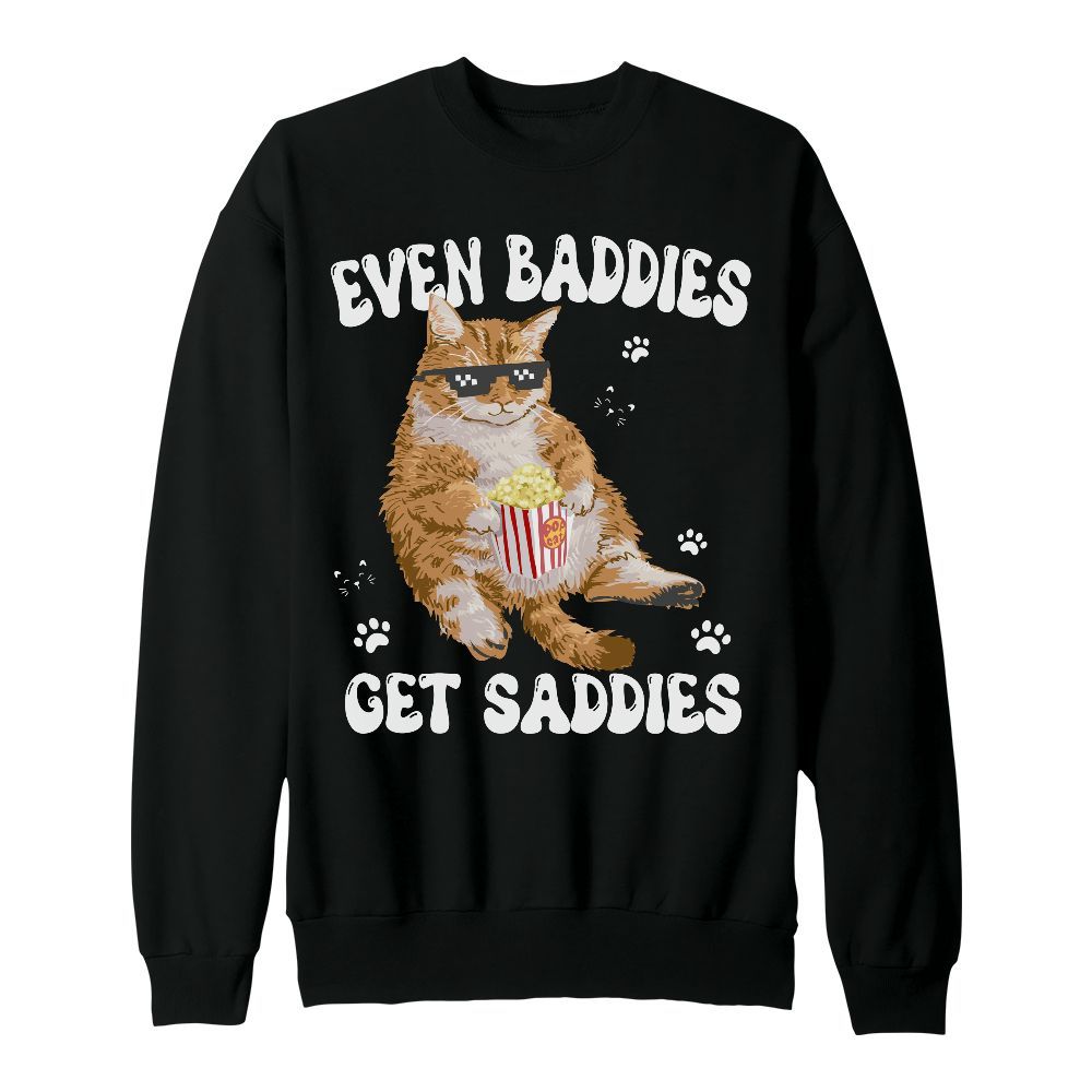 Amare Box Even Baddies Get Saddies Shirt, Funny Cat Meme Anxiety Depression, Mental Health Graphic Unisex Sweatshirt