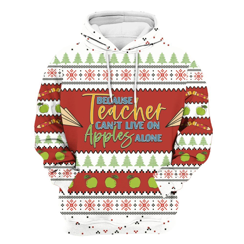 Amare Box Teacher Shirt, Because Teachers Cant Live On Apples Alone Xmas Shirt, Teach-Mas, Teach Stuff, Teacher Life Unisex Hoodie