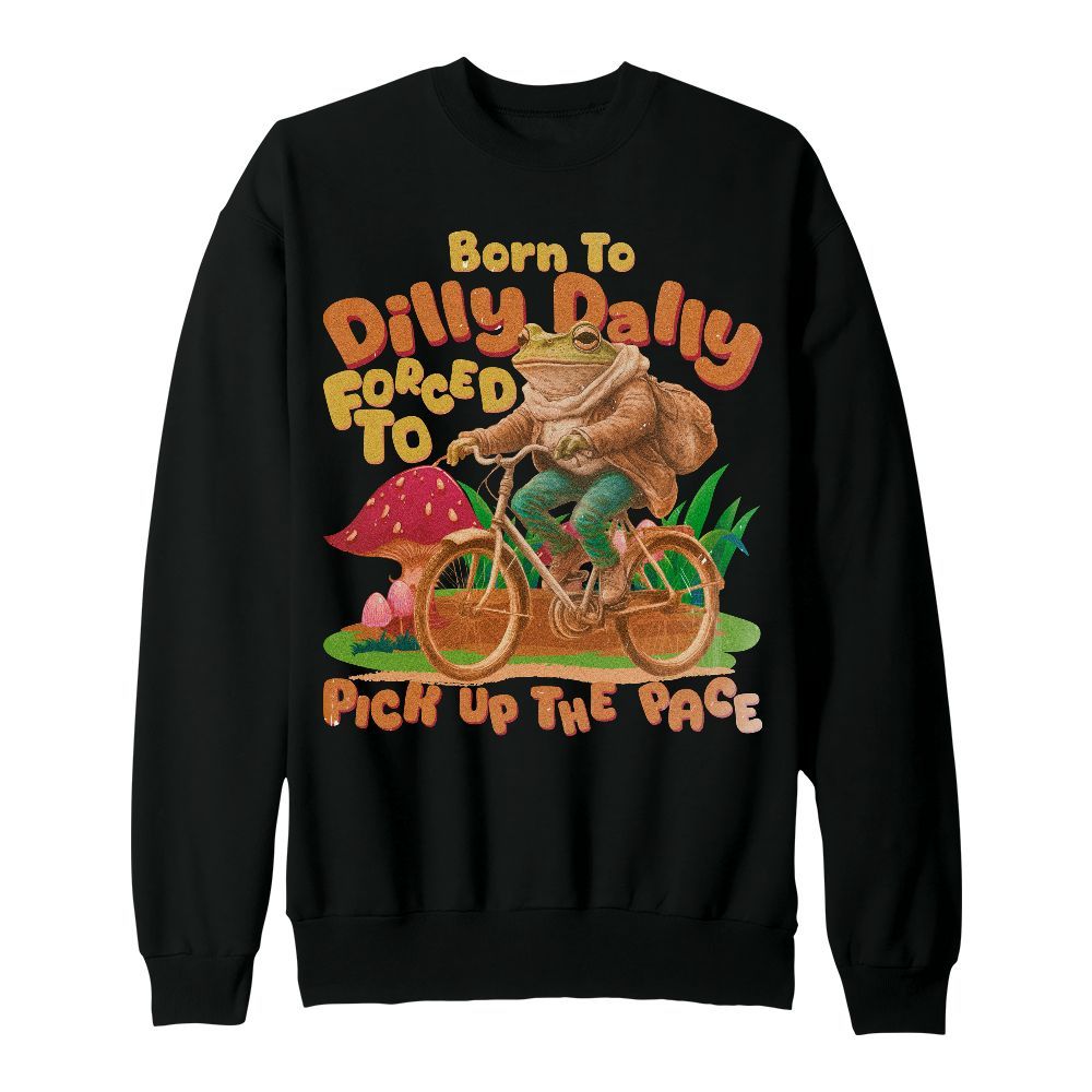 Amare Box Funny Frog Meme Shirt, Retro Born To Dilly Dally Forced To Pick Up The Pace Gift For Fan Unisex Sweatshirt