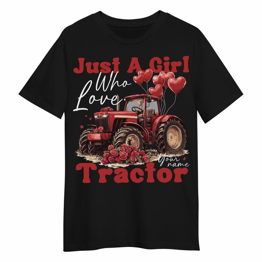 Amare Box Farm Tractor Shirt, Just A Girl Who Love Tractor, Custom Name, Love Tractor, Valentine Tractor, Girl Tractor, Gift For Farm Lover Unisex Shirt
