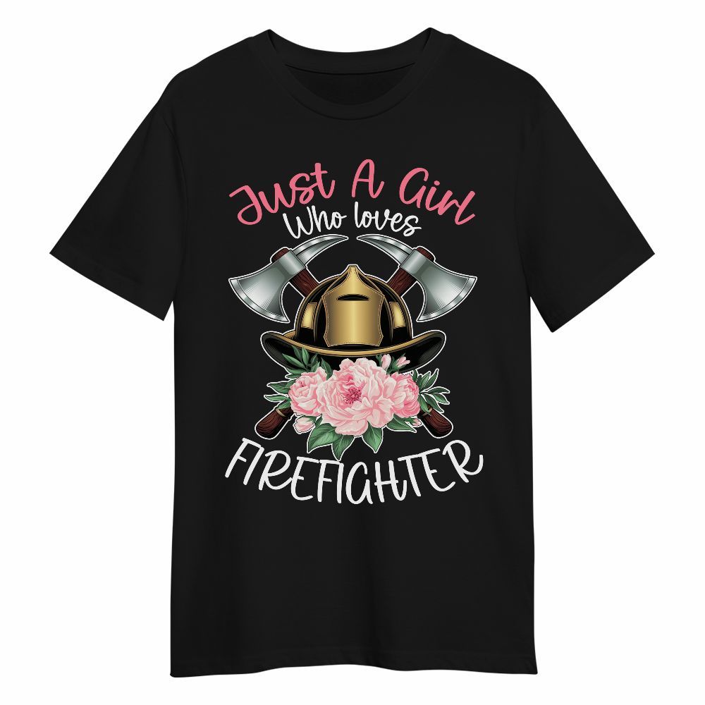 Amare Box Firefighter Shirt, Just A Girl Who Loves Firefighter, Rescue Hero, Firefighter Shirt, Wife Gift, Girl Gift, Gift Shirt For Her Unisex Shirt