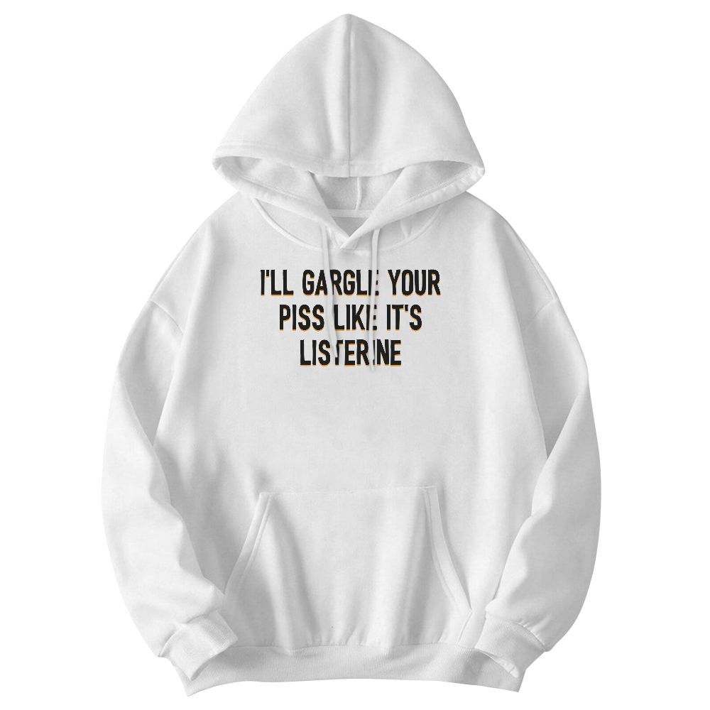 Amare Box I'll Gargle Your Piss Like It's Listerine Shirt, Funny Oddly Specific Retro, Sarcastic Graphic Unisex Hoodie