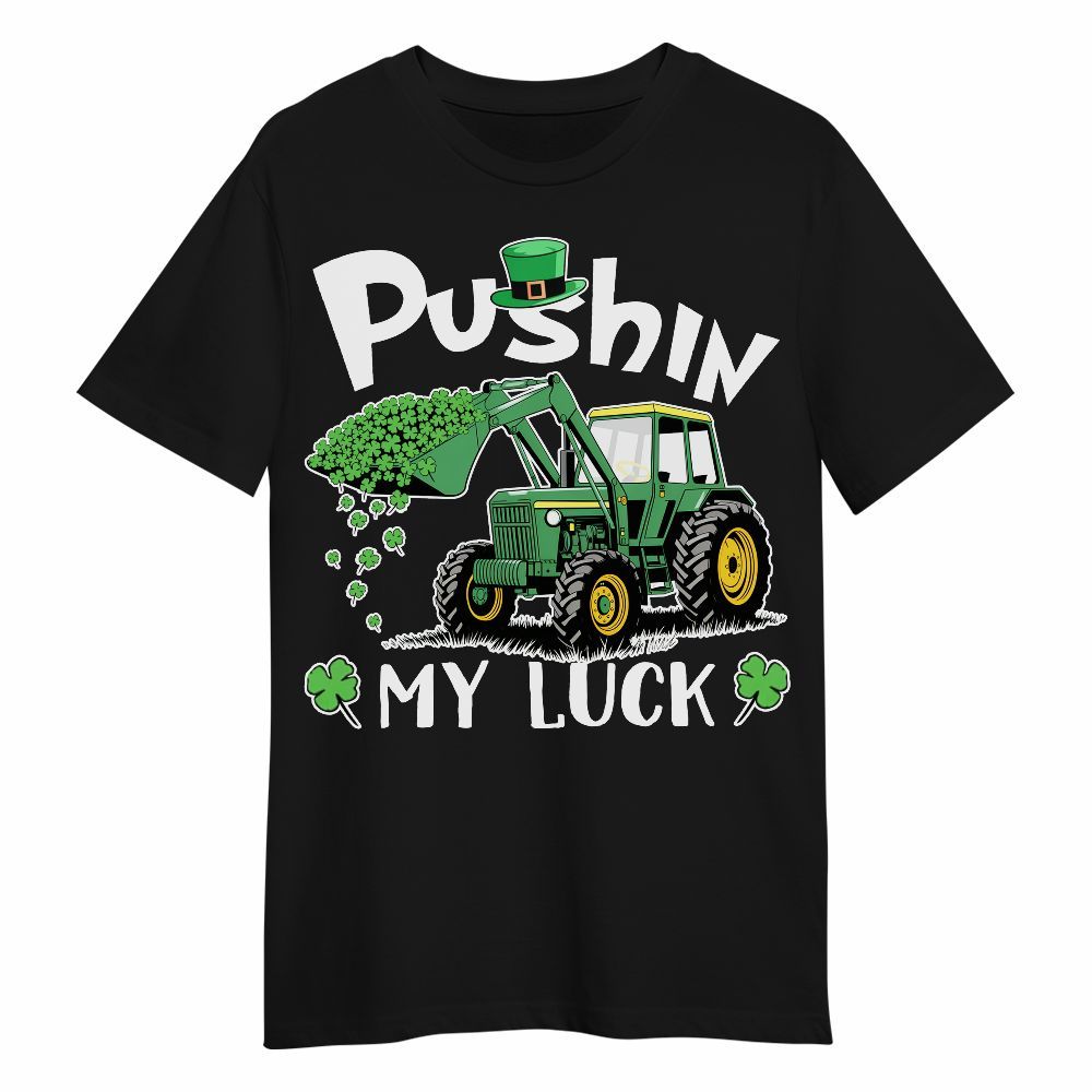 Amare Box Farm Tractor Shirt, Pushin My Luck, Love Tractor, Patrick's Day, Tractor Clipart, Gift For Farm Lover Unisex Shirt