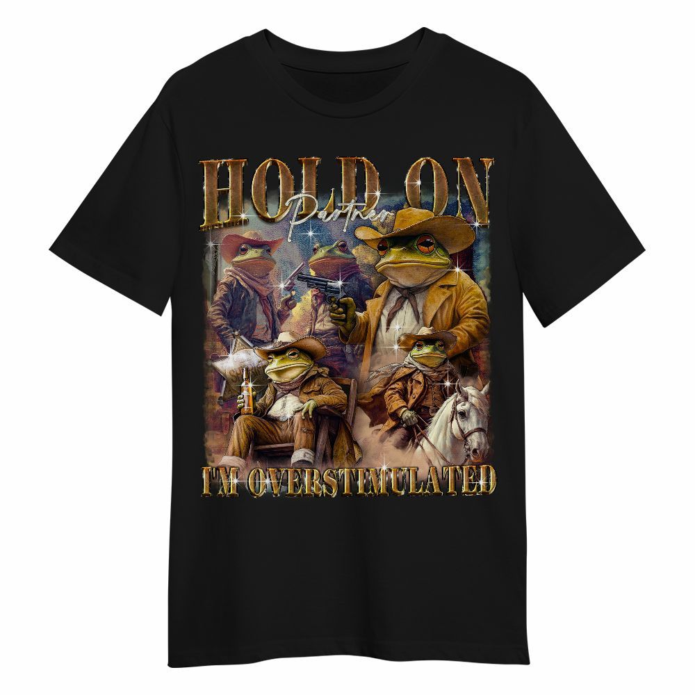 Amare Box Retro Hold On Partner Im Overstimulated Meme Shirt, Funny Cowboy Frog West Country Cute Unisex Shirt